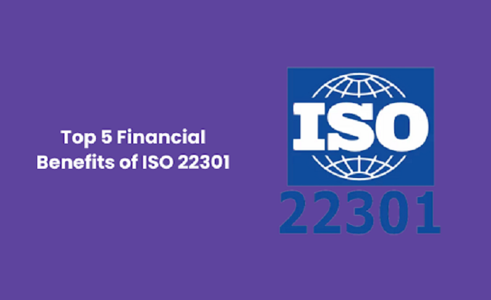 Top 5 Financial Benefits of ISO 22301 